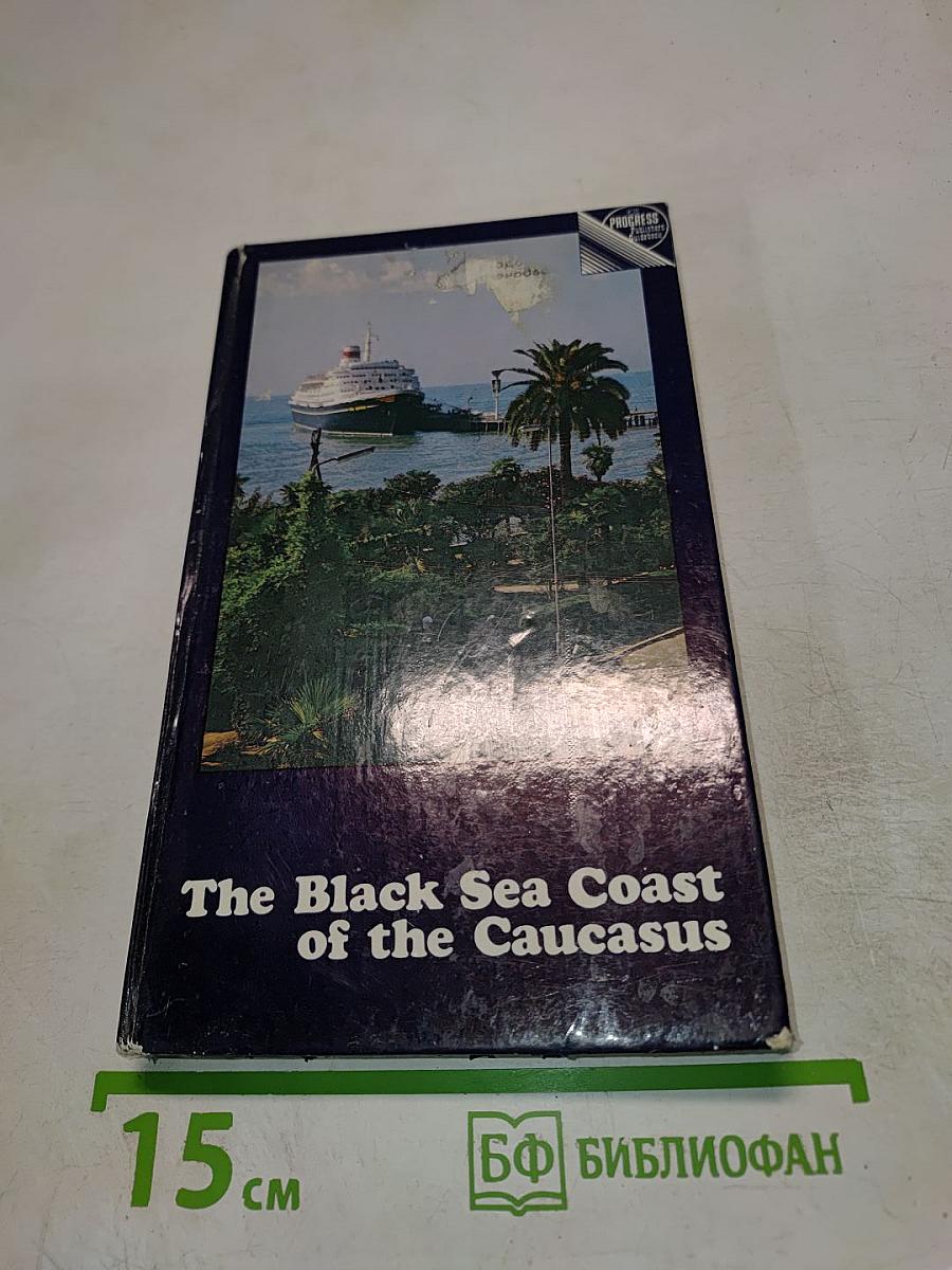 The Black Sea Coast of the Caucasus
