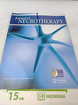 Journal of Neurotherapy: Investigations in Neuromodulation, Neurofeedback and Applied Neuroscience. Volume 16, Number 1, January-March 2012