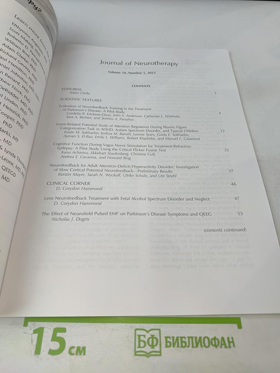 Journal of Neurotherapy: Investigations in Neuromodulation, Neurofeedback and Applied Neuroscience. Volume 16, Number 1, January-March 2012