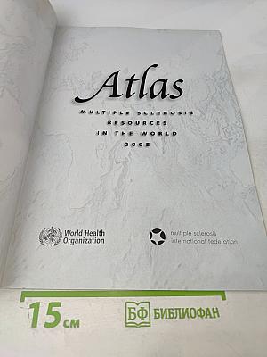 Atlas Multiple Sclerosis Resources In The World 2008