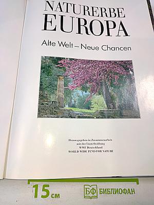 Naturerbe Europa: Alte Welt – Neue Chancen