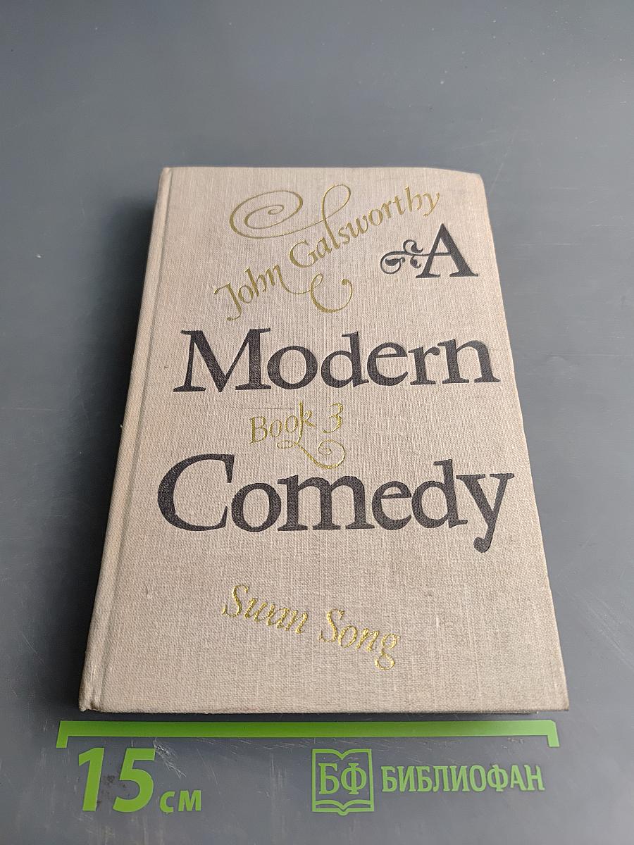 A Modern Comedy. Book 3. Swan Song