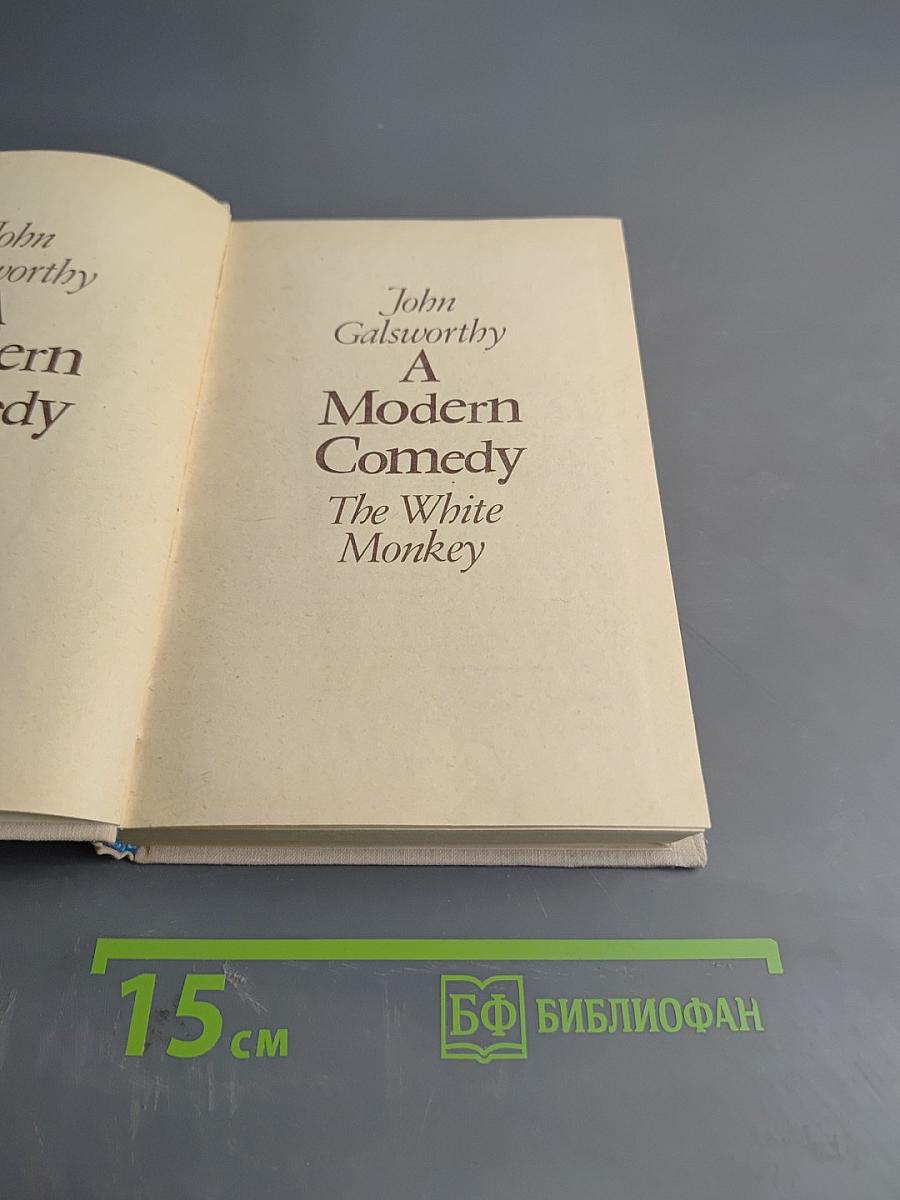 A Modern Comedy. Book 1. The White Monkey