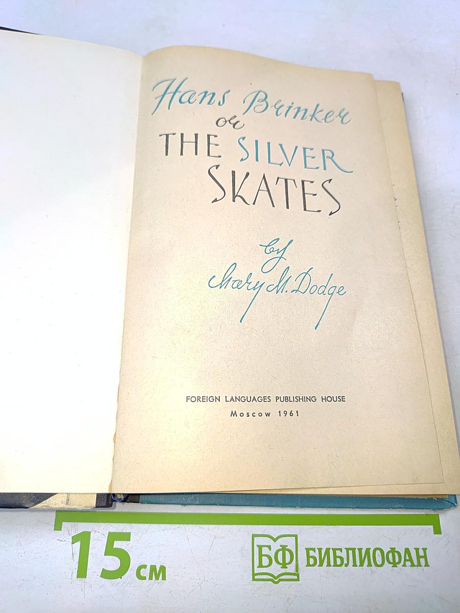 Hans Brinker or The Silver Skates