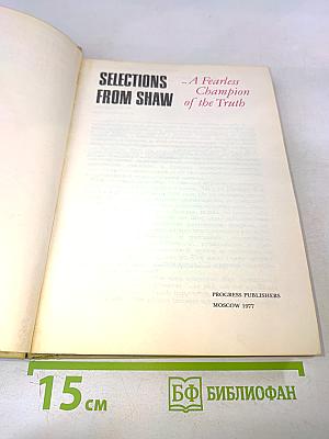 Selections from Shaw: A Fearless Champion of the Truth