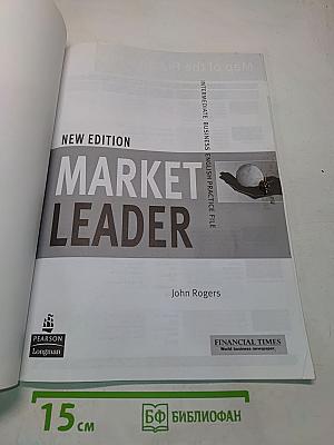 Market Leader New Edition: Intermediate Business English Practice File