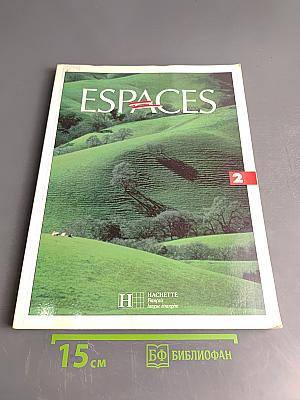 Espaces 2. Méthode de français langue étrangère