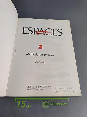 Espaces 2. Méthode de français langue étrangère