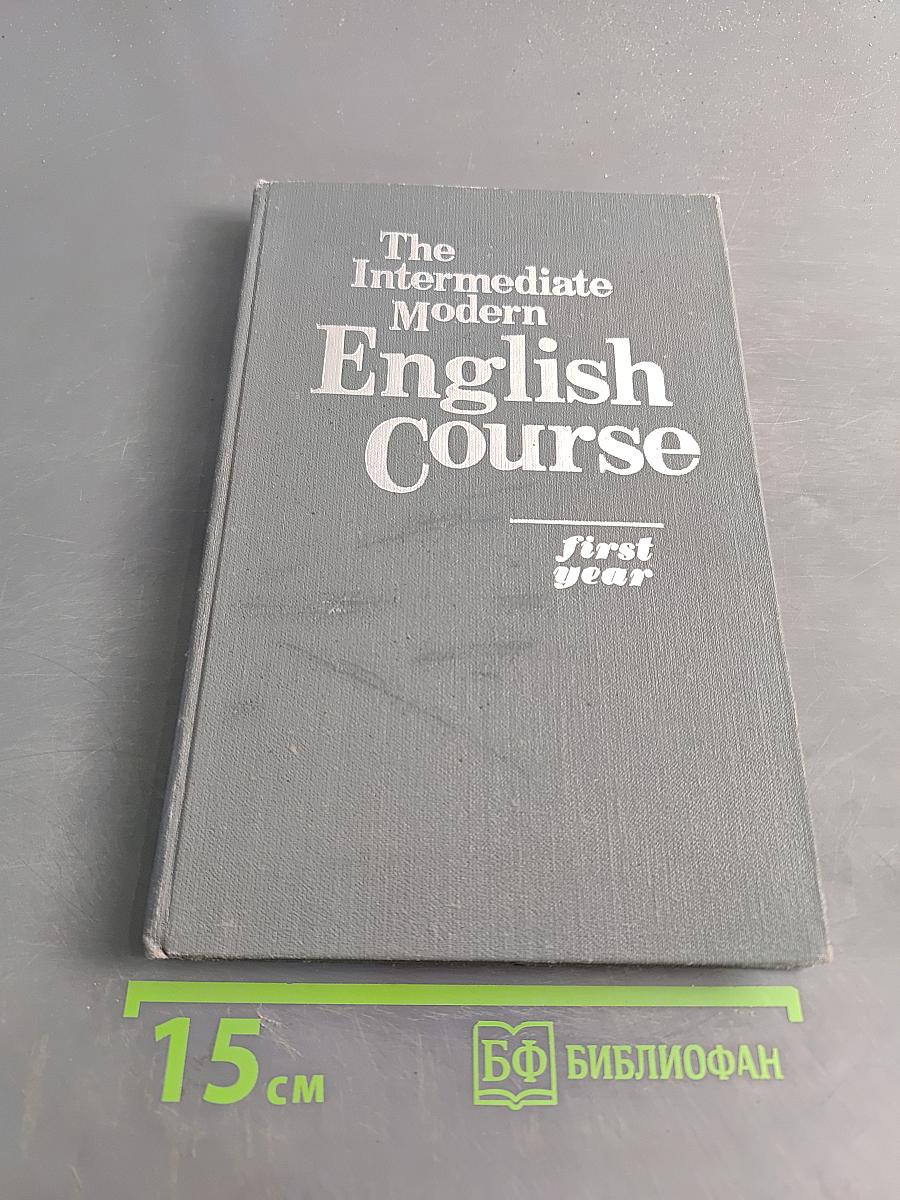 The Intermediate Modern English Course, First Year