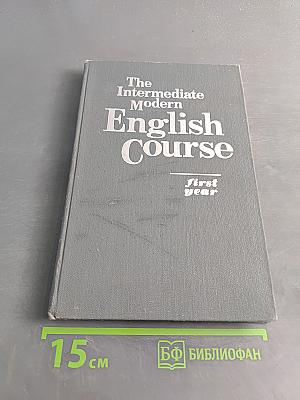 The Intermediate Modern English Course, First Year