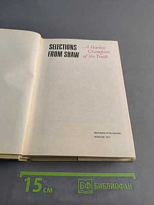 Selections from Shaw: A Fearless Champion of the Truth