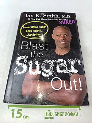 Blast the Sugar Out!