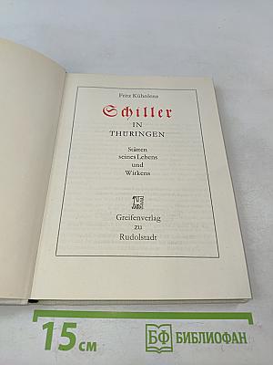 Schiller in Thüringen. Stätten seines Lebens und Wirkens