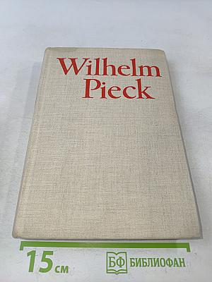 Wilhelm Pieck. Ein Gedenkbuch