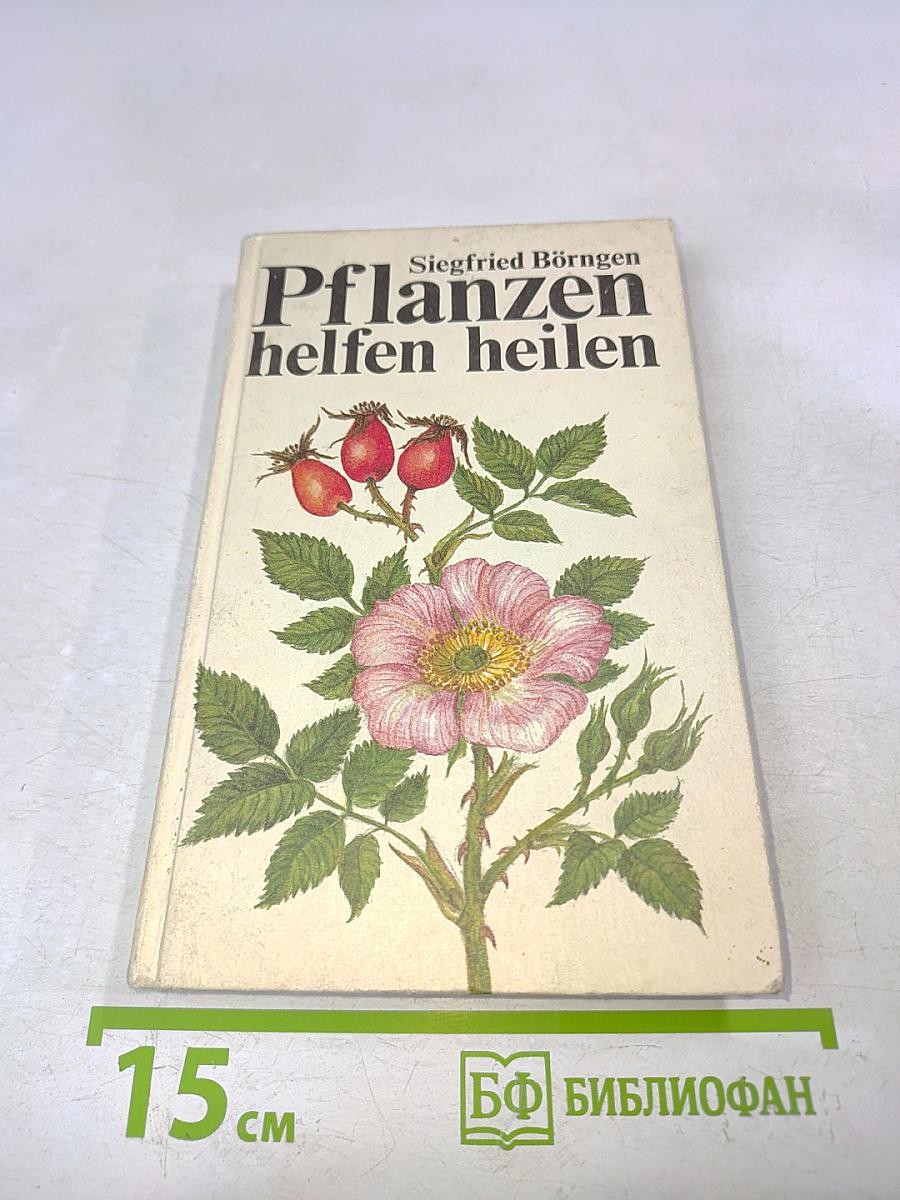 Pflanzen helfen heilen