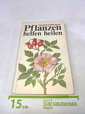 Pflanzen helfen heilen