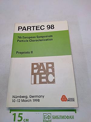 PARTEC 98: 7th European Symposium Particle Characterization. Preprints II