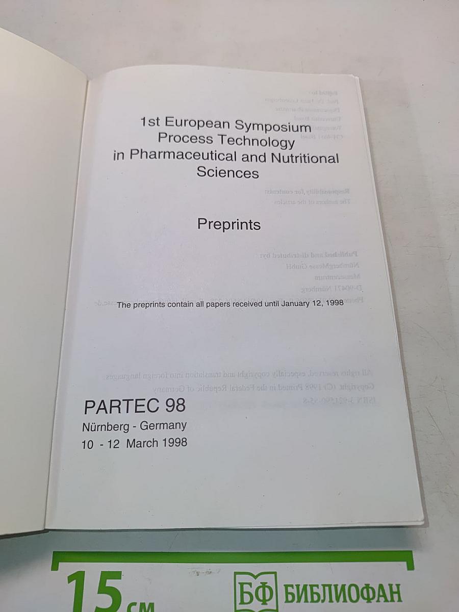 PARTEC 98: 1st European Symposium Process Technology in Pharmaceutical and Nutritional Sciences. Preprints