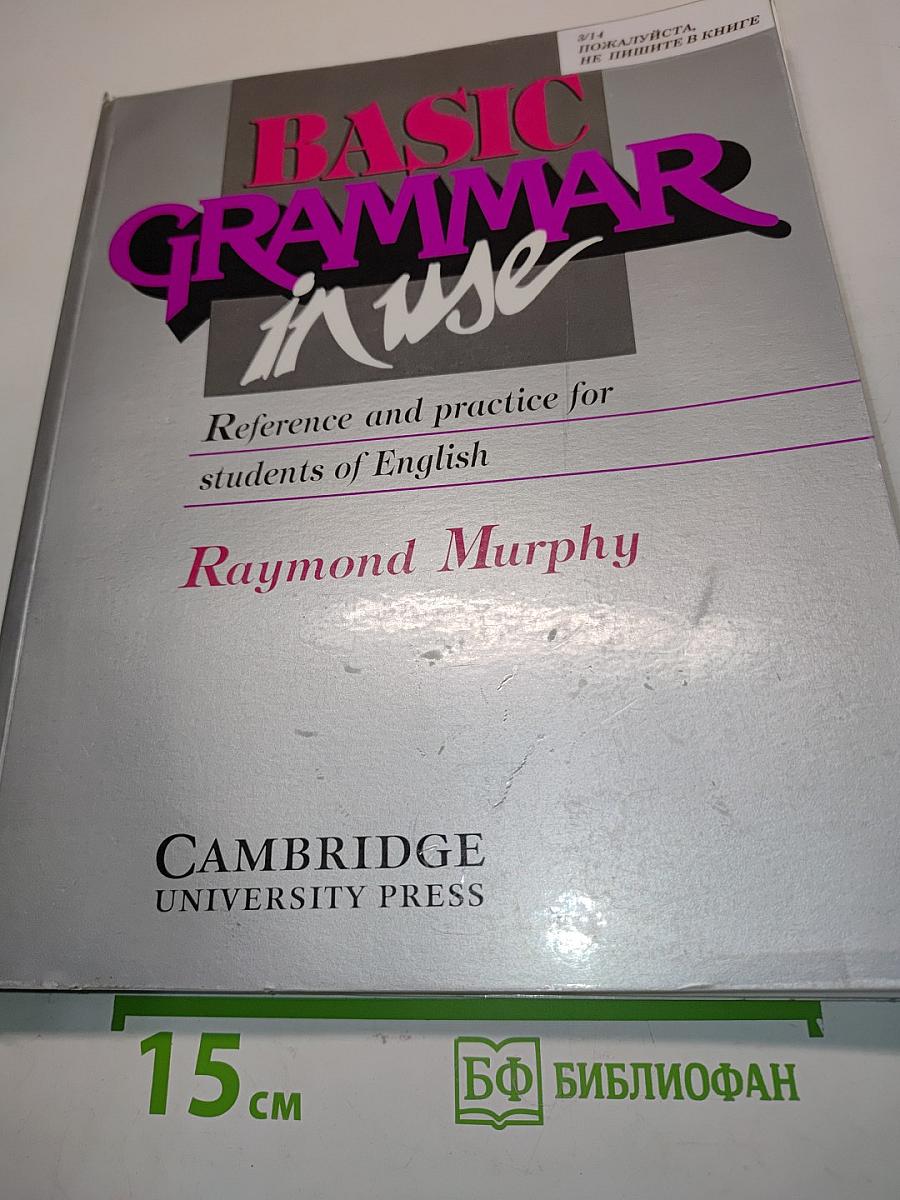 Basic Grammar in Use: Reference and practice for students of English