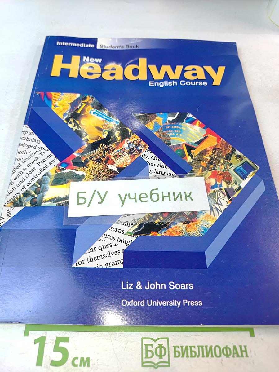 New Headway English Course: Intermediate Student's Book