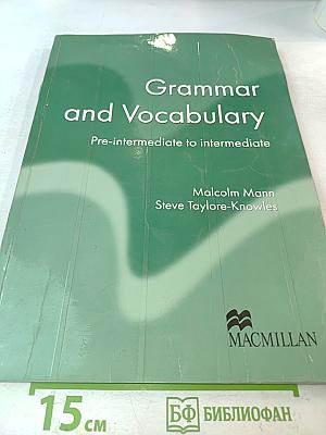 Grammar and Vocabulary: Pre-intermediate to Intermediate