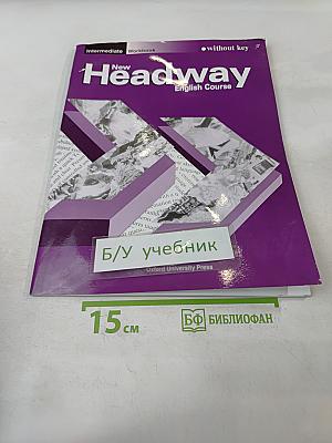 New Headway English Course: Intermediate Workbook