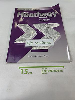 New Headway English Course. Upper-Intermediate. Workbook with key