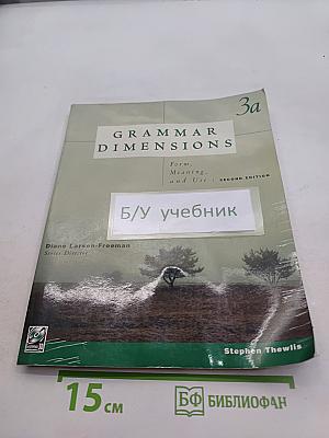 Grammar Dimensions: Book 3A: Form, Meaning, and Use
