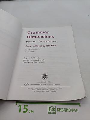 Grammar Dimensions: Book 3A: Form, Meaning, and Use