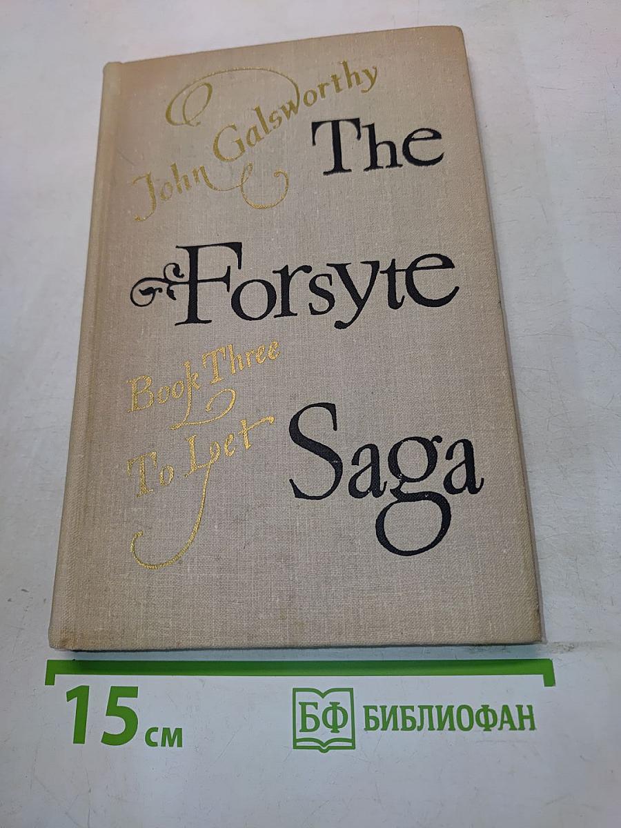 The Forsyte Saga. Book Three. To Let