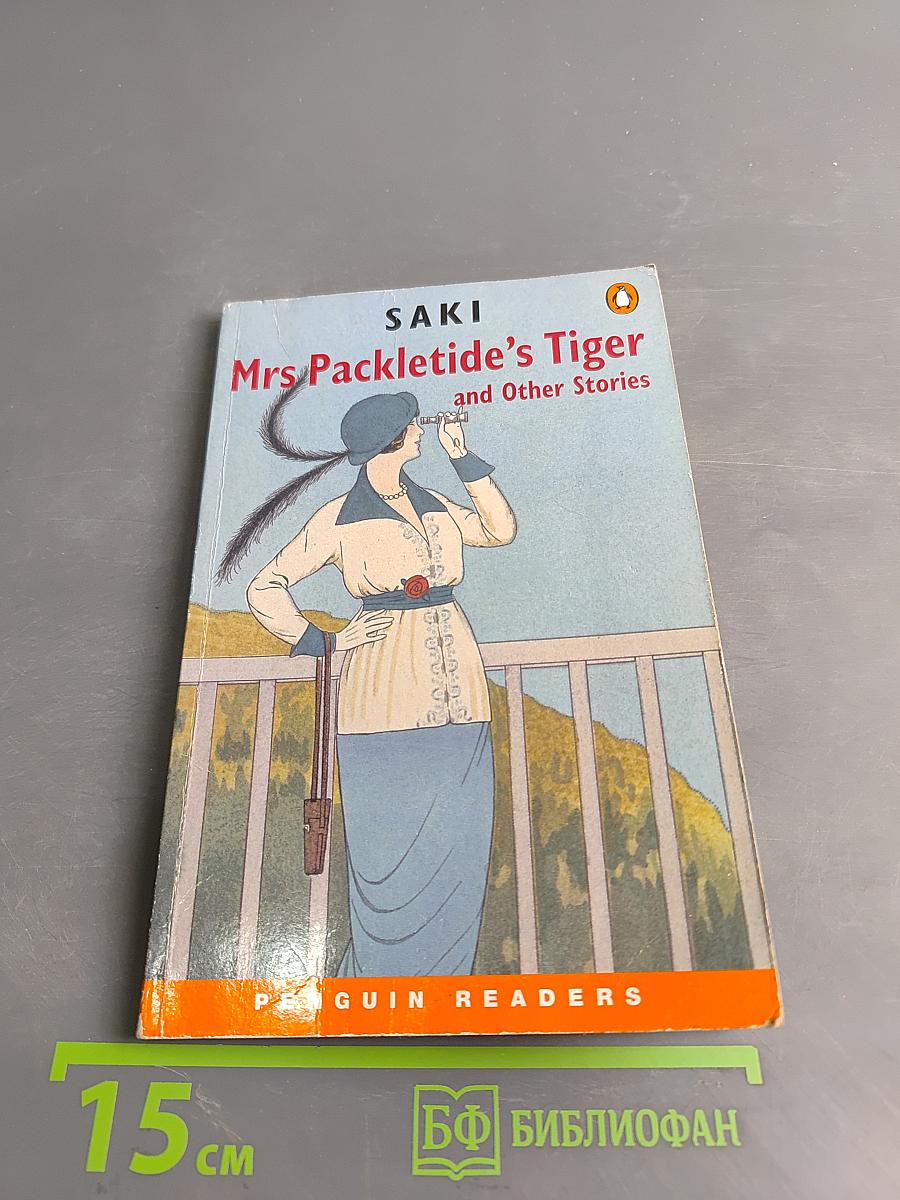 Mrs. Packletide's Tiger and Other Stories