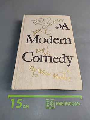 A Modern Comedy. Book 1. The White Monkey