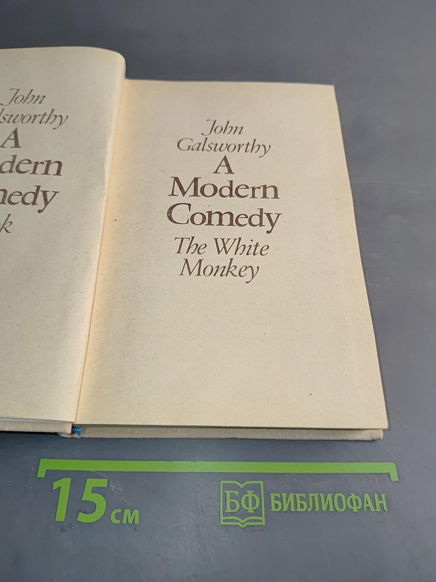A Modern Comedy. Book 1. The White Monkey