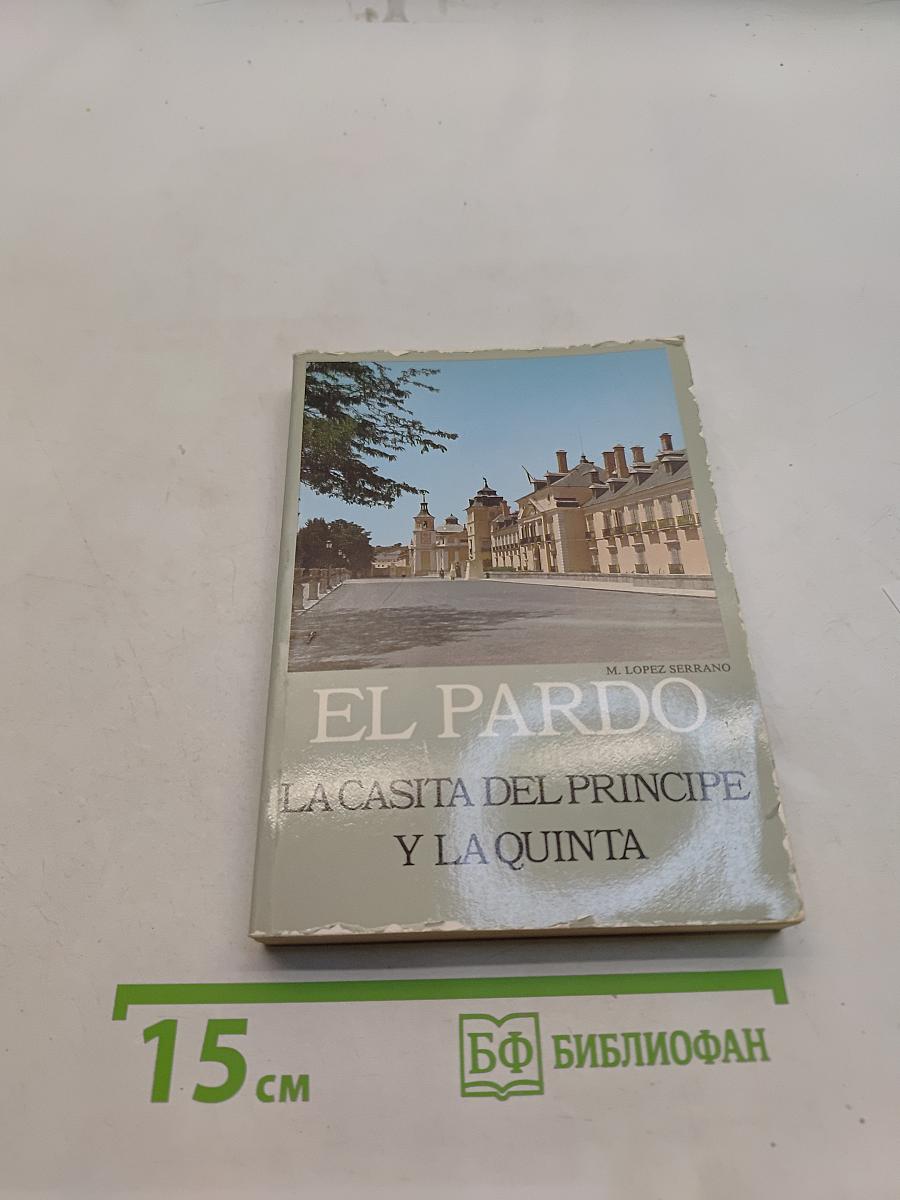El Pardo: La Casita del Principe y La Quinta