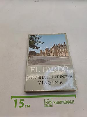 El Pardo: La Casita del Principe y La Quinta