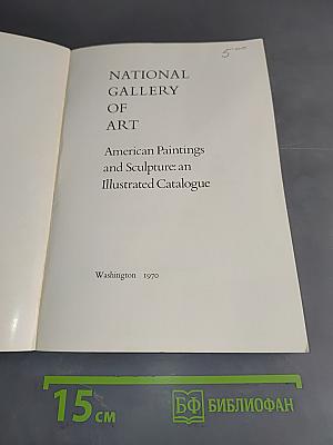 American Paintings and Sculpture: an Illustrated Catalogue