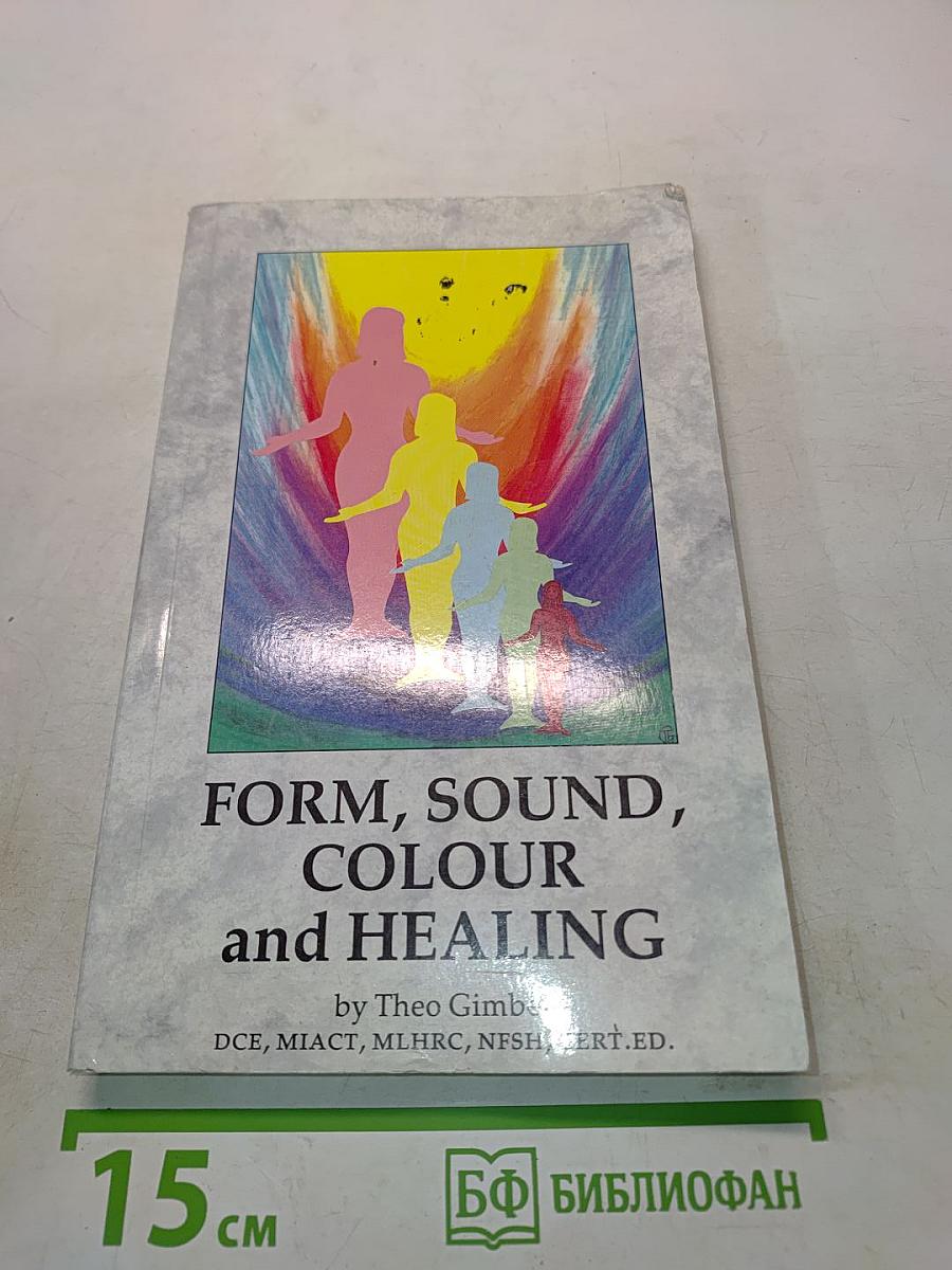 Form, Sound, Colour and Healing