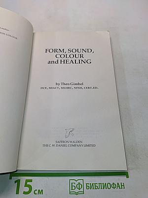 Form, Sound, Colour and Healing