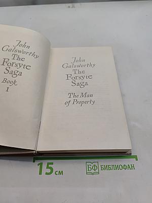 The Forsyte Saga. Book One. The Man of Property
