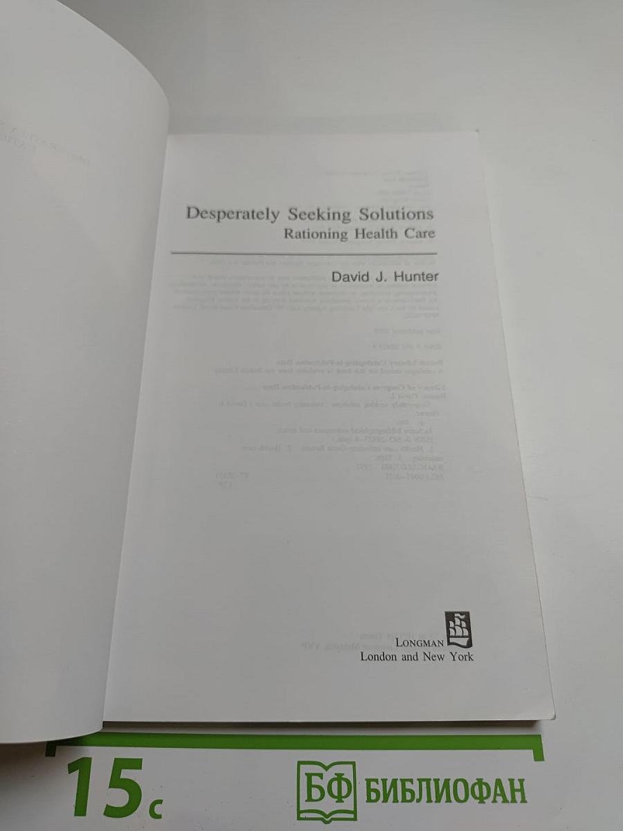 Desperately Seeking Solutions Rationing Health Care