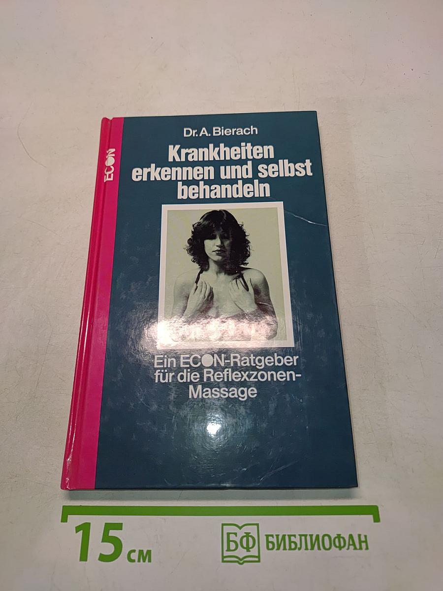 Krankheiten erkennen und selbst behandeln