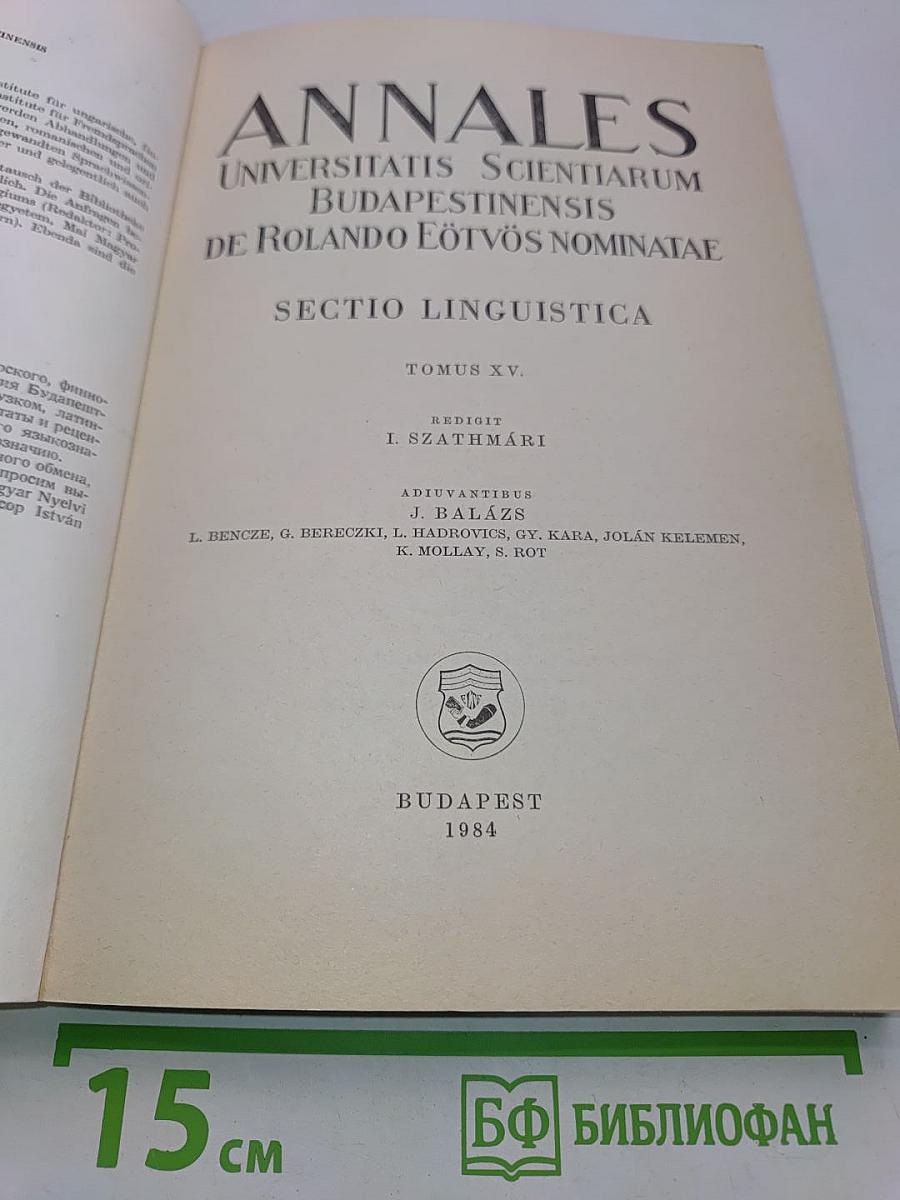 Annales Universitatis Scientiarum Budapestinensis de Rolando Eötvös Nominatae. Sectio Linguistica. Tomus XV.