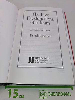 The Five Dysfunctions of a Team