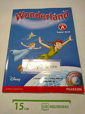 Wonderland Junior A Pupils' Book