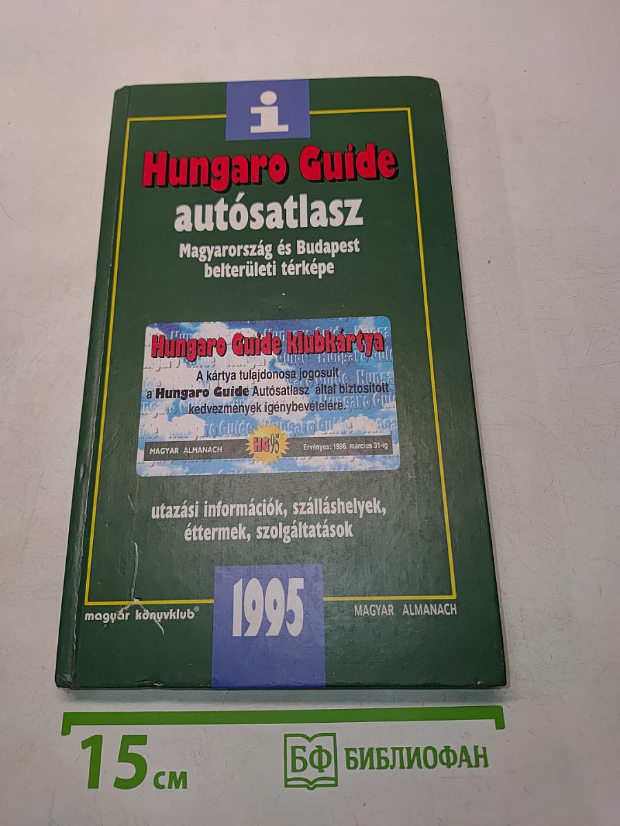 Hungaro Guide autósatlasz Magyarország és Budapest belterületi térképe
