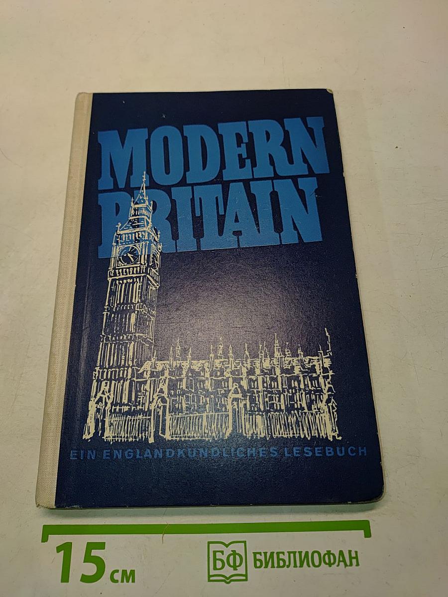 Modern Britain: Ein Englandkundliches Lesebuch