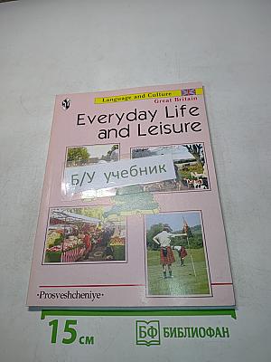 Everyday Life and Leisure: Great Britain
