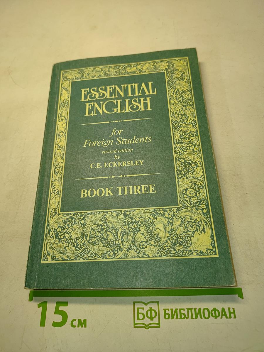 Essential English for Foreign Students. Book Three