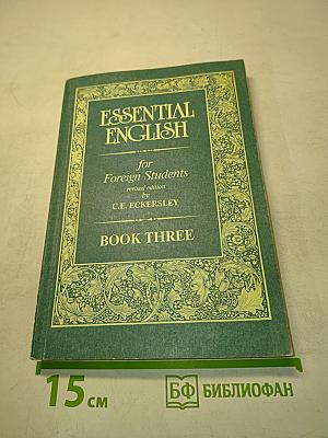 Essential English for Foreign Students. Book Three