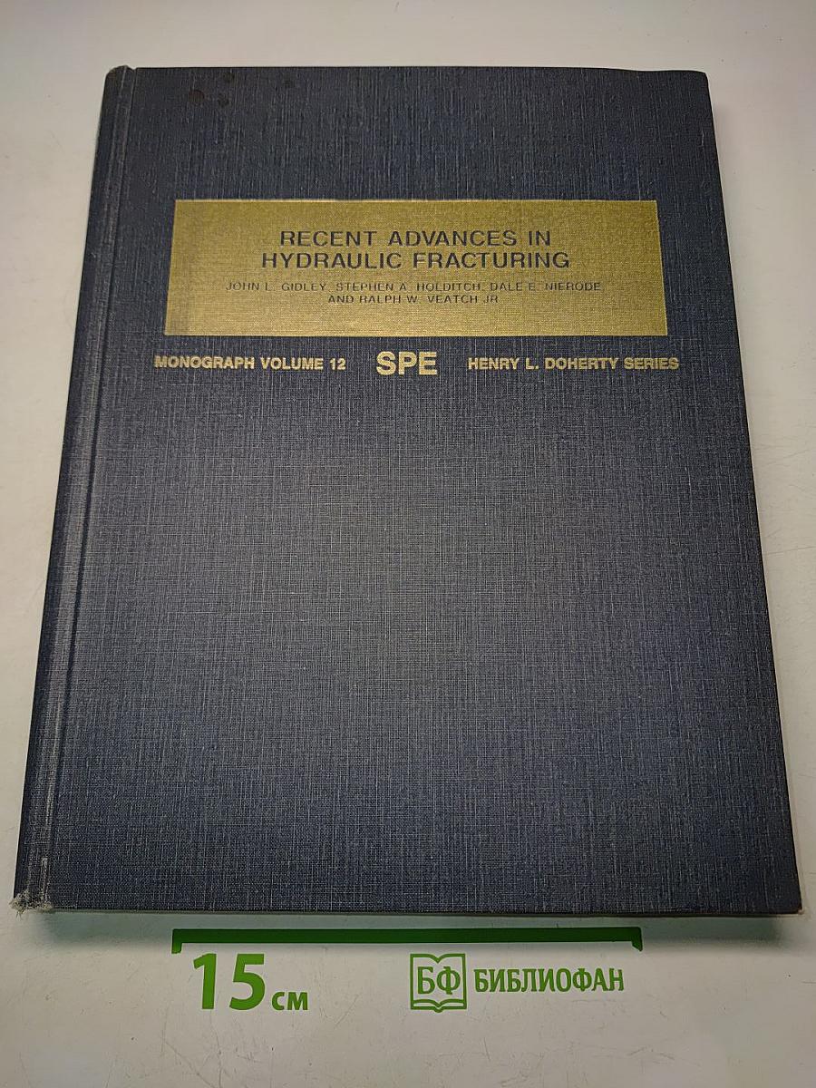 Recent Advances in Hydraulic Fracturing